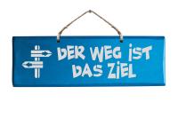 Schild - Der Weg ist das Ziel