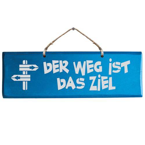 Schild - Der Weg ist das Ziel